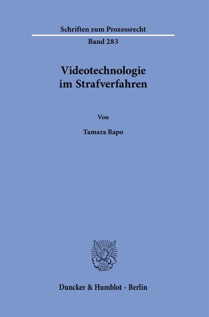 Buchcover Videotechnologie im Strafverfahren. | Tamara Rapo | EAN 9783428186228 | ISBN 3-428-18622-2 | ISBN 978-3-428-18622-8