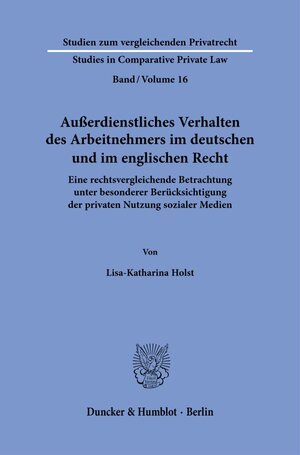 Buchcover Außerdienstliches Verhalten des Arbeitnehmers im deutschen und im englischen Recht. | Lisa-Katharina Holst | EAN 9783428186242 | ISBN 3-428-18624-9 | ISBN 978-3-428-18624-2