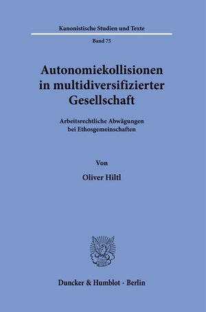 Buchcover Autonomiekollisionen in multidiversifizierter Gesellschaft. | Oliver Hiltl | EAN 9783428186594 | ISBN 3-428-18659-1 | ISBN 978-3-428-18659-4