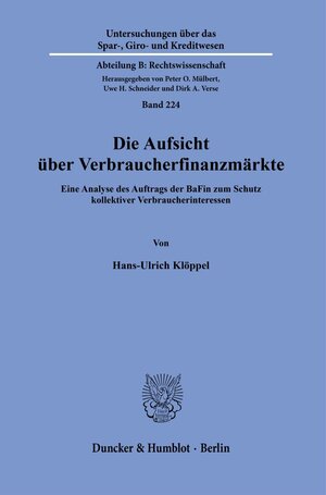 Buchcover Die Aufsicht über Verbraucherfinanzmärkte. | Hans-Ulrich Klöppel | EAN 9783428186976 | ISBN 3-428-18697-4 | ISBN 978-3-428-18697-6