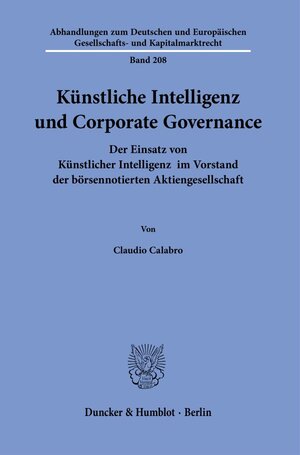 Buchcover Künstliche Intelligenz und Corporate Governance. | Claudio Calabro | EAN 9783428187065 | ISBN 3-428-18706-7 | ISBN 978-3-428-18706-5