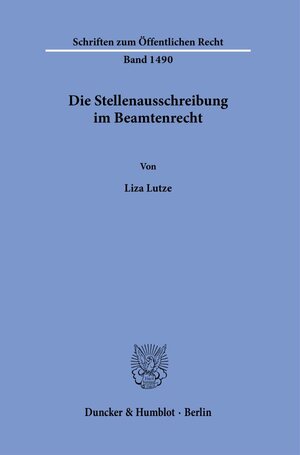 Buchcover Die Stellenausschreibung im Beamtenrecht. | Liza Lutze | EAN 9783428187508 | ISBN 3-428-18750-4 | ISBN 978-3-428-18750-8