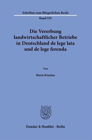 Buchcover Die Vererbung landwirtschaftlicher Betriebe in Deutschland de lege lata und de lege ferenda. | Marie Kinnius | EAN 9783428187836 | ISBN 3-428-18783-0 | ISBN 978-3-428-18783-6