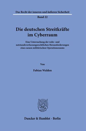 Buchcover Die deutschen Streitkräfte im Cyberraum. | Fabian Walden | EAN 9783428187935 | ISBN 3-428-18793-8 | ISBN 978-3-428-18793-5
