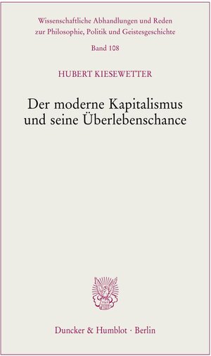 Buchcover Der moderne Kapitalismus und seine Überlebenschance. | Hubert Kiesewetter | EAN 9783428187942 | ISBN 3-428-18794-6 | ISBN 978-3-428-18794-2