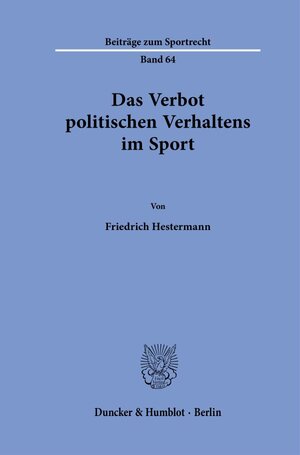 Buchcover Das Verbot politischen Verhaltens im Sport. | Friedrich Hestermann | EAN 9783428187980 | ISBN 3-428-18798-9 | ISBN 978-3-428-18798-0