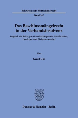 Buchcover Das Beschlussmängelrecht in der Verbandsinsolvenz. | Gerrit Gös | EAN 9783428187997 | ISBN 3-428-18799-7 | ISBN 978-3-428-18799-7