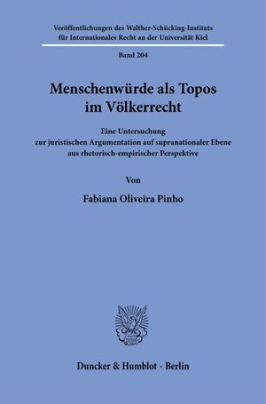 Buchcover Menschenwürde als Topos im Völkerrecht. | Fabiana Oliveira Pinho | EAN 9783428188352 | ISBN 3-428-18835-7 | ISBN 978-3-428-18835-2