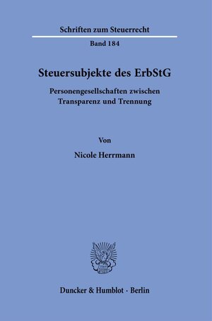 Buchcover Steuersubjekte des ErbStG. | Nicole Herrmann | EAN 9783428188390 | ISBN 3-428-18839-X | ISBN 978-3-428-18839-0