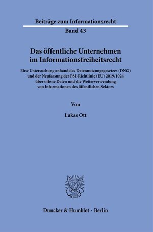 Buchcover Das öffentliche Unternehmen im Informationsfreiheitsrecht. | Lukas Ott | EAN 9783428188673 | ISBN 3-428-18867-5 | ISBN 978-3-428-18867-3