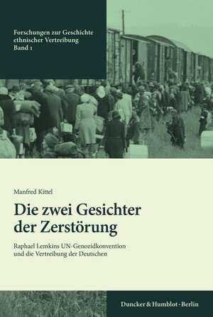 Buchcover Die zwei Gesichter der Zerstörung. | Manfred Kittel | EAN 9783428189052 | ISBN 3-428-18905-1 | ISBN 978-3-428-18905-2