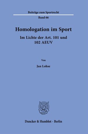 Buchcover Homologation im Sport. | Jan Lohse | EAN 9783428189076 | ISBN 3-428-18907-8 | ISBN 978-3-428-18907-6