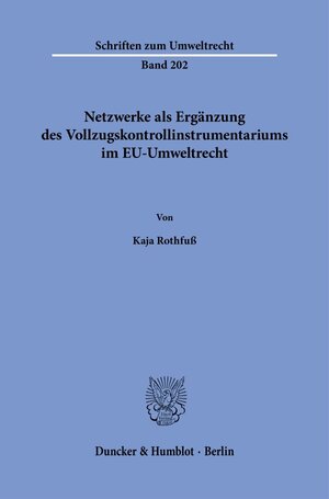 Buchcover Netzwerke als Ergänzung des Vollzugskontrollinstrumentariums im EU-Umweltrecht. | Kaja Rothfuß | EAN 9783428189212 | ISBN 3-428-18921-3 | ISBN 978-3-428-18921-2