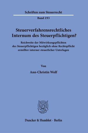 Buchcover Steuerverfahrensrechtliches Internum des Steuerpflichtigen? | Ann-Christin Wolf | EAN 9783428189281 | ISBN 3-428-18928-0 | ISBN 978-3-428-18928-1