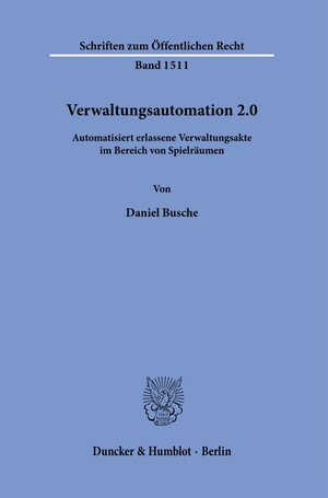Buchcover Verwaltungsautomation 2.0. | Daniel Busche | EAN 9783428189649 | ISBN 3-428-18964-7 | ISBN 978-3-428-18964-9