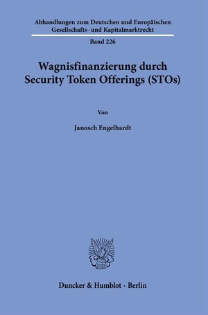 Buchcover Wagnisfinanzierung durch Security Token Offerings (STOs). | Janosch Engelhardt | EAN 9783428189854 | ISBN 3-428-18985-X | ISBN 978-3-428-18985-4