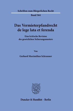 Buchcover Das Vermieterpfandrecht de lege lata et ferenda. | Gerhard Maximilian Schranner | EAN 9783428189885 | ISBN 3-428-18988-4 | ISBN 978-3-428-18988-5