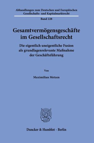 Buchcover Gesamtvermögensgeschäfte im Gesellschaftsrecht. | Maximilian Metzen | EAN 9783428190096 | ISBN 3-428-19009-2 | ISBN 978-3-428-19009-6