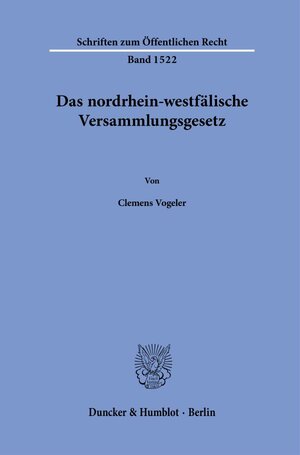 Buchcover Das nordrhein-westfälische Versammlungsgesetz. | Clemens Vogeler | EAN 9783428191291 | ISBN 3-428-19129-3 | ISBN 978-3-428-19129-1