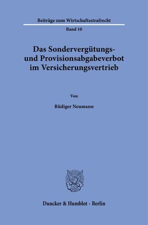 Buchcover Das Sondervergütungs- und Provisionsabgabeverbot im Versicherungsvertrieb | Rüdiger Neumann | EAN 9783428192168 | ISBN 3-428-19216-8 | ISBN 978-3-428-19216-8