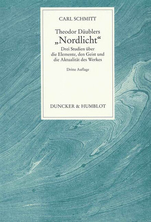 Buchcover Theodor Däublers 'Nordlicht'. | Carl Schmitt | EAN 9783428470921 | ISBN 3-428-47092-3 | ISBN 978-3-428-47092-1