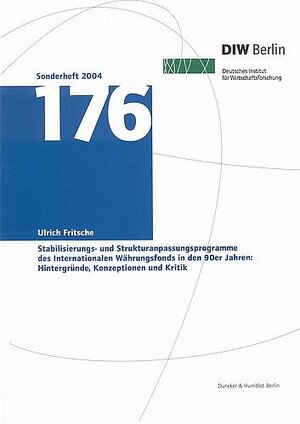 Buchcover Stabilisierungs- und Strukturanpassungsprogramme des Internationalen Währungsfonds in den 90er Jahren: Hintergründe, Konzeptionen und Kritik. | Ulrich Fritsche | EAN 9783428515462 | ISBN 3-428-51546-3 | ISBN 978-3-428-51546-2