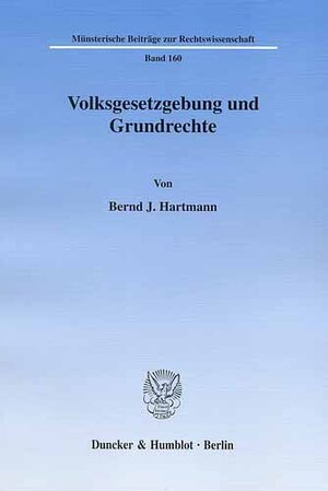 Buchcover Volksgesetzgebung und Grundrechte. | Bernd J. Hartmann | EAN 9783428518210 | ISBN 3-428-51821-7 | ISBN 978-3-428-51821-0