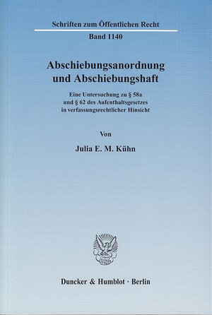 Buchcover Abschiebungsanordnung und Abschiebungshaft. | Julia E. M. Kühn | EAN 9783428530915 | ISBN 3-428-53091-8 | ISBN 978-3-428-53091-5