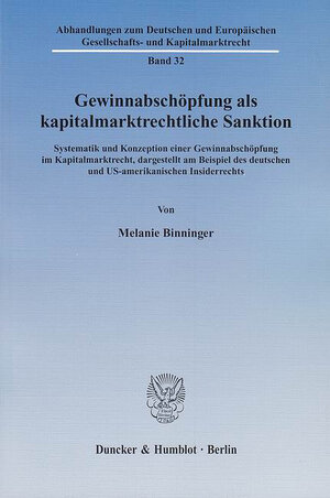 Buchcover Gewinnabschöpfung als kapitalmarktrechtliche Sanktion. | Melanie Binninger | EAN 9783428532537 | ISBN 3-428-53253-8 | ISBN 978-3-428-53253-7