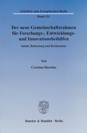 Buchcover Der neue Gemeinschaftsrahmen für Forschungs-, Entwicklungs- und Innovationsbeihilfen. | Corinna Durinke | EAN 9783428532667 | ISBN 3-428-53266-X | ISBN 978-3-428-53266-7