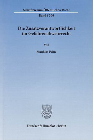 Buchcover Die Zusatzverantwortlichkeit im Gefahrenabwehrrecht. | Matthias Peine | EAN 9783428536627 | ISBN 3-428-53662-2 | ISBN 978-3-428-53662-7