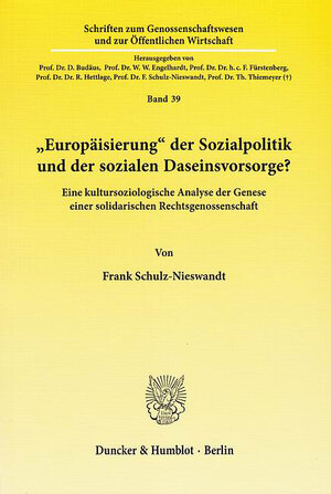 Buchcover "Europäisierung" der Sozialpolitik und der sozialen Daseinsvorsorge? | Frank Schulz-Nieswandt | EAN 9783428536658 | ISBN 3-428-53665-7 | ISBN 978-3-428-53665-8