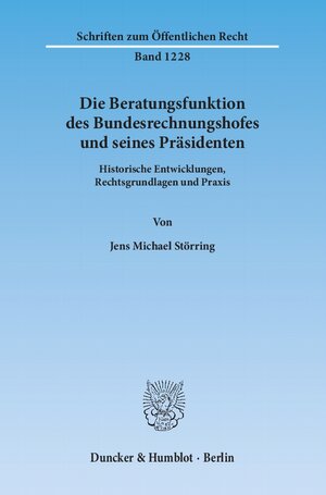 Buchcover Die Beratungsfunktion des Bundesrechnungshofes und seines Präsidenten. | Jens Michael Störring | EAN 9783428538690 | ISBN 3-428-53869-2 | ISBN 978-3-428-53869-0