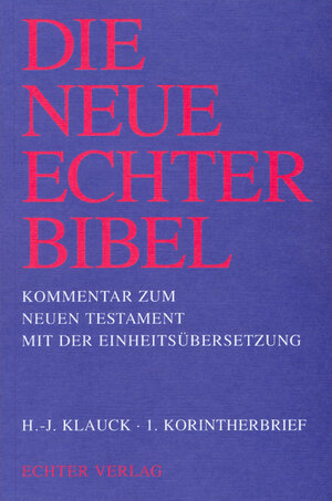 Buchcover Die Neue Echter-Bibel. Kommentar / 1. Korintherbrief | Hans J Klauck | EAN 9783429008680 | ISBN 3-429-00868-9 | ISBN 978-3-429-00868-0