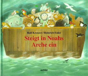 Buchcover Steigt in Noahs Arche ein | Rolf Krenzer | EAN 9783429016180 | ISBN 3-429-01618-5 | ISBN 978-3-429-01618-0