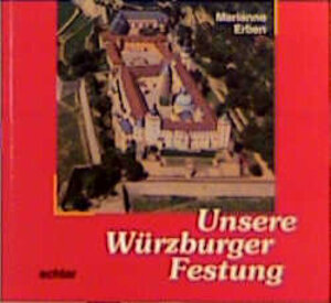 Unsere Festung in Würzburg