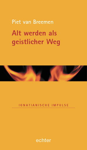 Buchcover Alt werden als geistlicher Weg | Piet van Breemen | EAN 9783429025335 | ISBN 3-429-02533-8 | ISBN 978-3-429-02533-5