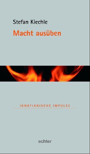 Buchcover Macht ausüben | Stefan Kiechle | EAN 9783429027001 | ISBN 3-429-02700-4 | ISBN 978-3-429-02700-1