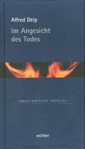 Buchcover Im Angesicht des Todes | Alfred Delp | EAN 9783429028602 | ISBN 3-429-02860-4 | ISBN 978-3-429-02860-2