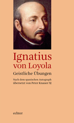 Buchcover Geistliche Übungen | Ignatius von Loyola | EAN 9783429030353 | ISBN 3-429-03035-8 | ISBN 978-3-429-03035-3