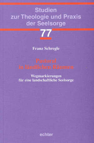 Buchcover Pastoral in ländlichen Räumen | Franz Schregle | EAN 9783429030643 | ISBN 3-429-03064-1 | ISBN 978-3-429-03064-3