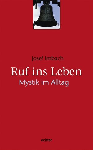 Buchcover Ruf ins Leben | Josef Imbach | EAN 9783429030780 | ISBN 3-429-03078-1 | ISBN 978-3-429-03078-0
