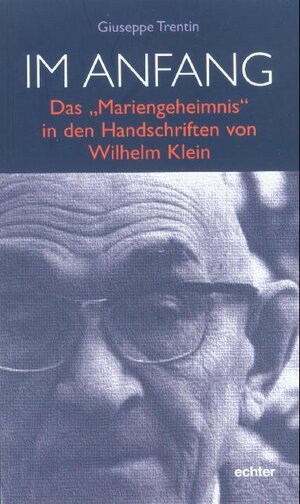 Buchcover Im Anfang | Giuseppe Trentin | EAN 9783429031329 | ISBN 3-429-03132-X | ISBN 978-3-429-03132-9