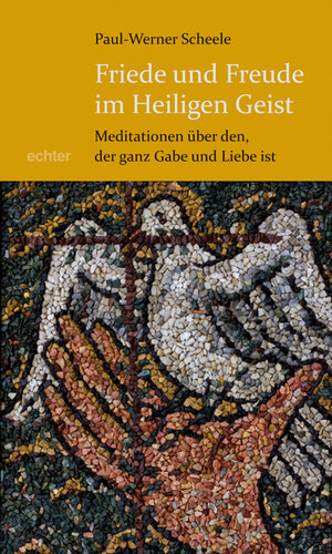 Buchcover Friede und Freude im Heiligen Geist | Paul-Werner Scheele | EAN 9783429031350 | ISBN 3-429-03135-4 | ISBN 978-3-429-03135-0