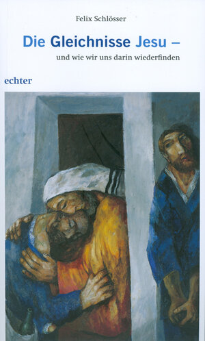 Buchcover Die Gleichnisse Jesu - und wie wir uns darin wiederfinden | Felix Schlösser | EAN 9783429032524 | ISBN 3-429-03252-0 | ISBN 978-3-429-03252-4