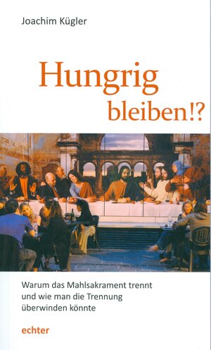 Buchcover Hungrig bleiben!? | Joachim Kügler | EAN 9783429032562 | ISBN 3-429-03256-3 | ISBN 978-3-429-03256-2