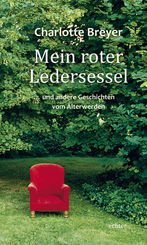 Buchcover Mein roter Ledersessel | Charlotte Breyer | EAN 9783429034726 | ISBN 3-429-03472-8 | ISBN 978-3-429-03472-6