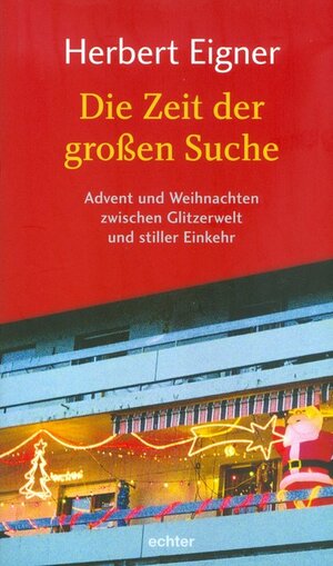 Buchcover Die Zeit der großen Suche | Herbert Eigner | EAN 9783429037338 | ISBN 3-429-03733-6 | ISBN 978-3-429-03733-8