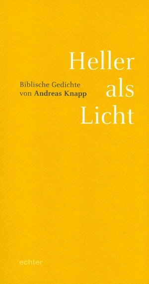 Buchcover Heller als Licht | Andreas Knapp | EAN 9783429037369 | ISBN 3-429-03736-0 | ISBN 978-3-429-03736-9