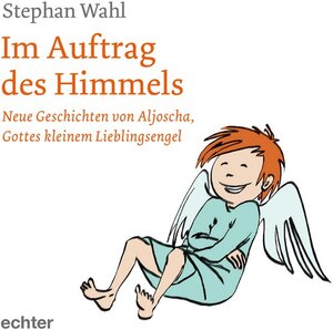 Buchcover Im Auftrag des Himmels | Stephan Wahl | EAN 9783429037598 | ISBN 3-429-03759-X | ISBN 978-3-429-03759-8